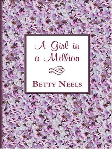 Betty Neels: A Girl in a Million (Hardcover, 2007, Thorndike Press)