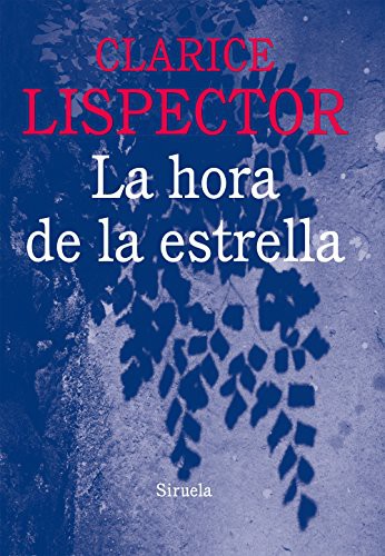 Clarice Lispector, Ana Poljak: La hora de la estrella (Paperback, Spanish language, 2021, Siruela)