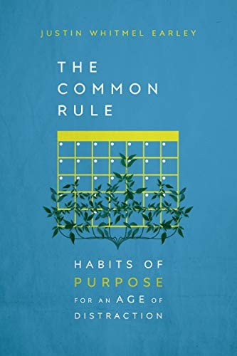 Justin Whitmel Earley: The Common Rule (Paperback, 2019, IVP Books)