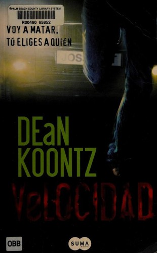 Dean R. Koontz: Velocidad/ Velocity (Paperback, Spanish language, 2006, SUMA)