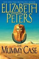 Elizabeth Peters: The Mummy Case (Amelia Peabody Mysteries) (Hardcover, 2007, William Morrow)