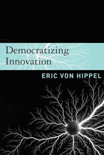 Eric von Hippel: Democratizing Innovation (Paperback, 2006, The MIT Press)