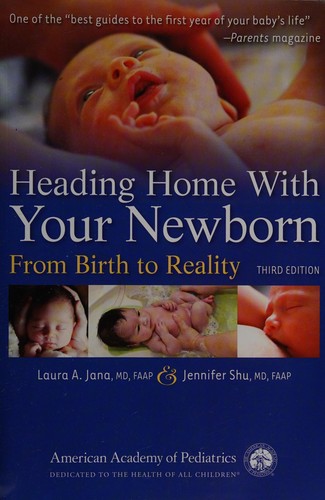 Laura A. Jana: Heading home with your newborn (2015)