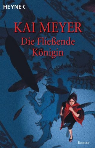Die Fließende Königin (German language, 2004, Wilhelm Heyne)