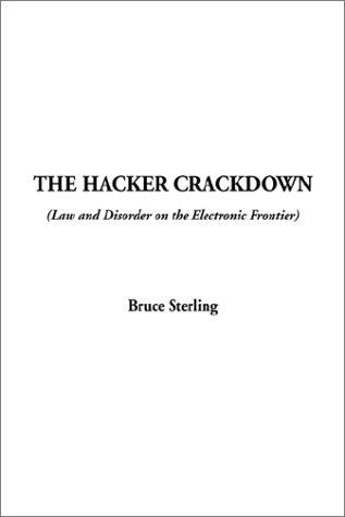 The Hacker Crackdown (Paperback, 2002, IndyPublish.com)