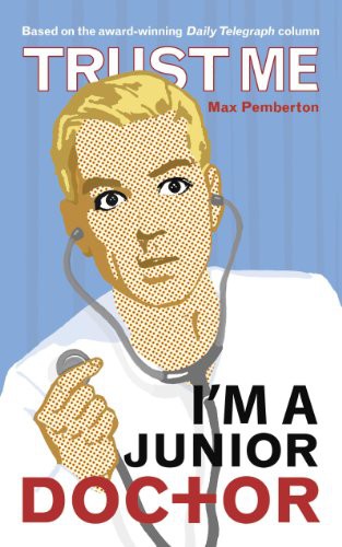 Max Pemberton: 'TRUST ME, I'M A  DOCTOR' (Paperback, 2008, Hodder Paperbacks)