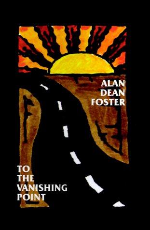 Alan Dean Foster: To the Vanishing Point (Paperback, Wildside Press)