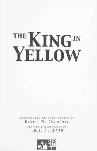 Ian Culbard: The king in yellow (2015, Self Made Hero)