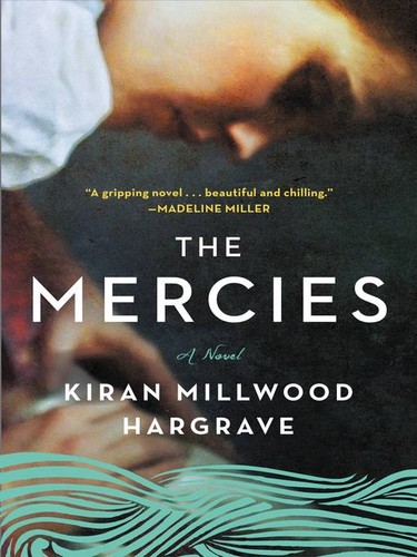 Kiran Millwood Hargrave: Mercies (2020, Little Brown & Company)