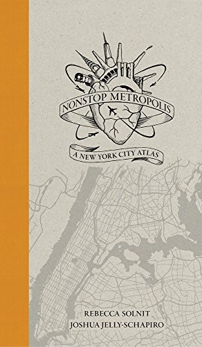 Nonstop Metropolis: A New York City Atlas (2016, University of California Press)