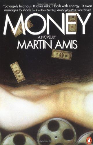 Martin Amis: Money (1986, Penguin Books)