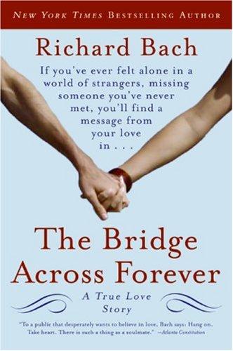 The Bridge Across Forever (Paperback, 2006, Harper Paperbacks)