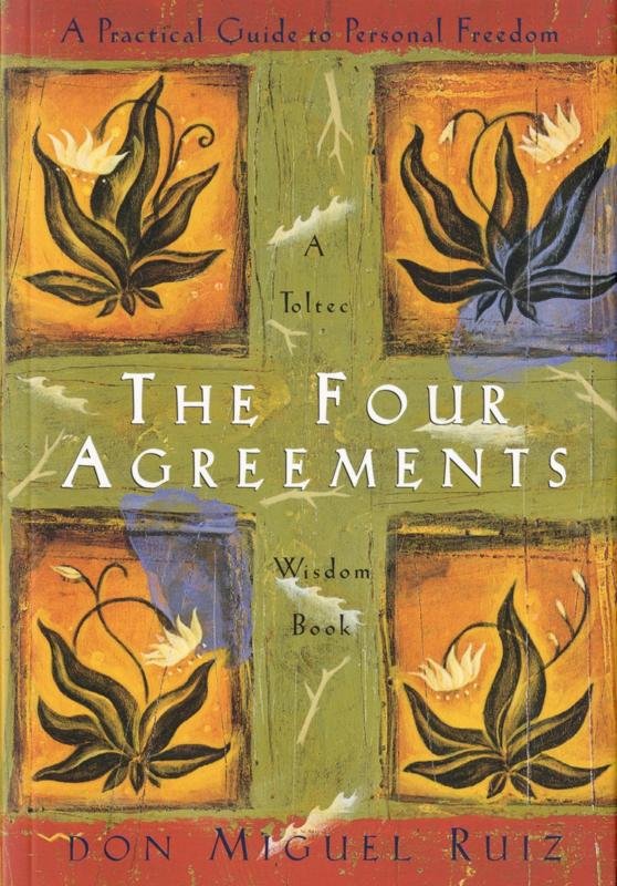 Miguel Ruiz: The Four Agreements: A Practical Guide to Personal Freedom (2001)