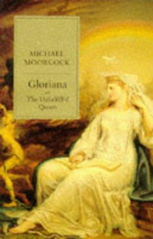 Michael Moorcock: Gloriana, or the Unfulfill'd Queen (Paperback, 1993, Phoenix (an Imprint of The Orion Publishing Group Ltd ))