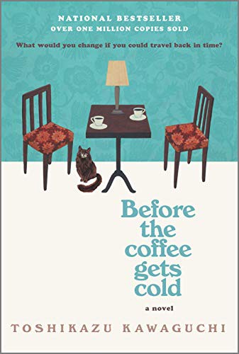 Toshikazu Kawaguchi: Before the Coffee Gets Cold (2021)
