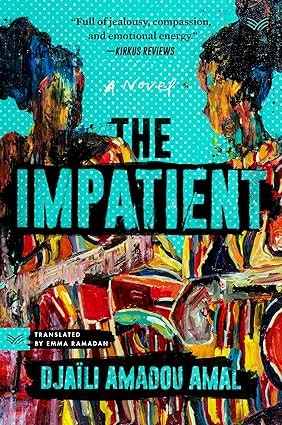 Emma Ramadan, Djaïli Amadou Amal: The Impatient (Paperback, 2023, HarperCollins Publishers, HarperVia)