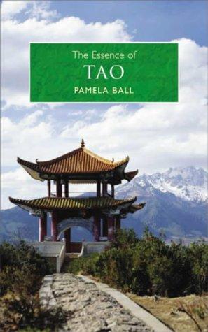 Pamela J. Ball: The Essence of Tao (Paperback, Arcturus foulsham)