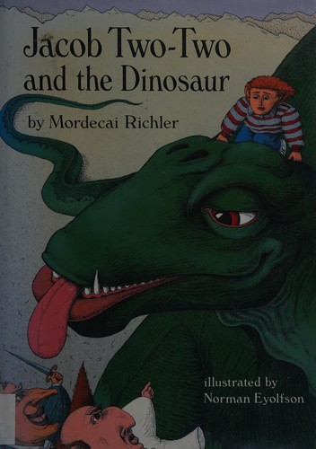 Mordecai Richler: Jacob Two-Two and the dinosaur (1987, Knopf, Distributed by Random House)