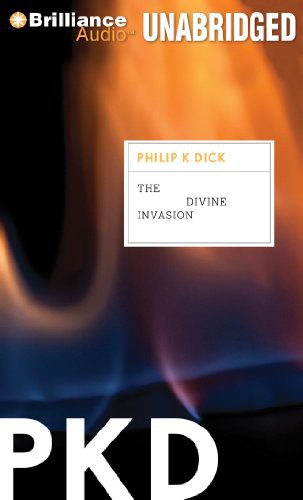 Philip K. Dick, Dick Hill: The Divine Invasion (AudiobookFormat, 2011, Brilliance Audio)