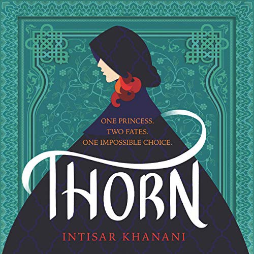 Intisar Khanani: Thorn (AudiobookFormat, 2020, Harpercollins, HarperCollins B and Blackstone Publishing)