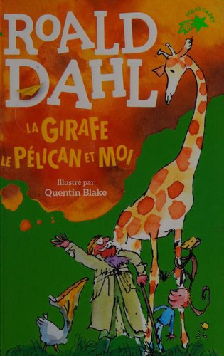 Roald Dahl: La girafe, le pélican et moi (1985, Gallimard Jeunesse)