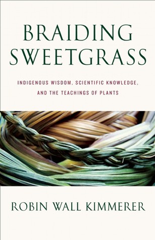 Braiding Sweetgrass (Hardcover, 2013, Milkweed Editions)