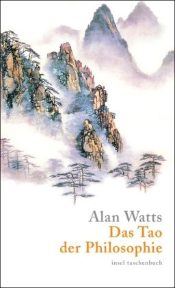 Alan Watts: Das Tao der Philosophie (Paperback, German language, 2004, Insel Verlag)