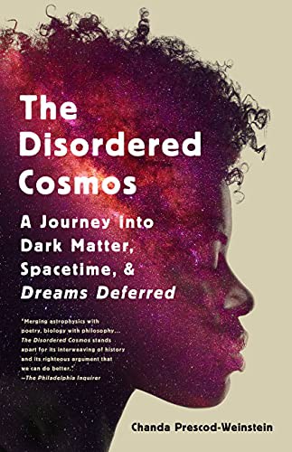 Chanda Prescod-Weinstein: The Disordered Cosmos (Paperback, 2022, Bold Type Books)