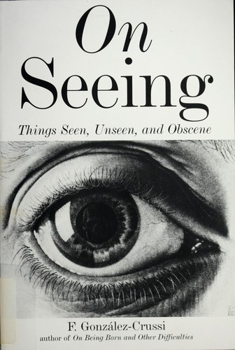 On seeing (Hardcover, 2006, Overlook Duckworth)