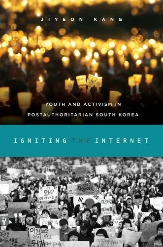 Jiyeon Kang: Igniting the Internet (Hardcover, 2016, University of Hawaii Press)