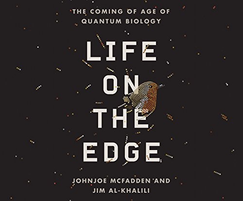 Jim Al-Khalili, Johnjoe McFadden: Life on the Edge (AudiobookFormat, 2015, Dreamscape Media)