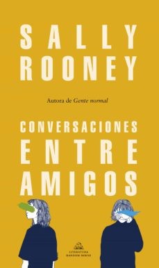 Conversaciones entre amigos (2021, Literatura Random House)