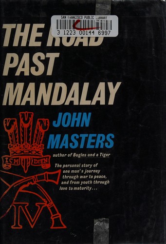 John Masters: The road past Mandalay (1961, Harper)