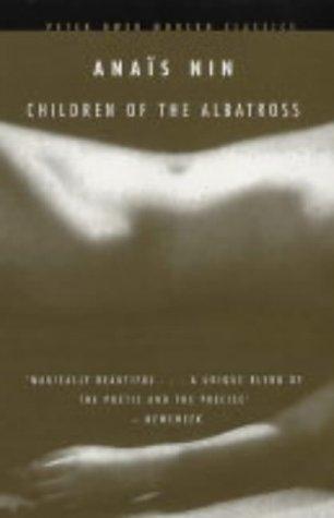 Anaïs Nin: Children of the Albatross (Cities of the Interior #2)