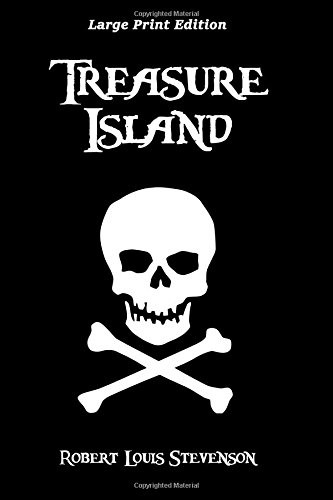 Robert Louis Stevenson: Treasure Island (Paperback, 2017, Createspace Independent Publishing Platform, CreateSpace Independent Publishing Platform)