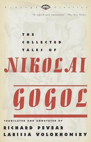 Nicolas Gogol: The Collected Tales of Nikolai Gogol (1999, Vintage)