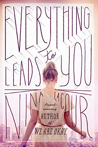 Nina LaCour: Everything Leads to You (Paperback, 2015, Speak)