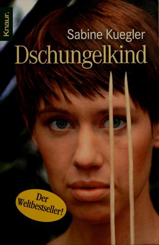 Sabine Kuegler: Dschungelkind (German language, 2006, Knaur Taschenbuch Verlag)