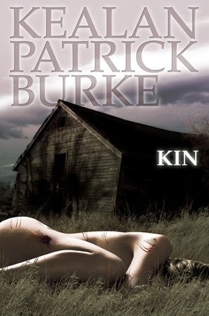 Kealan Patrick Burke: Kin (Hardcover, 2011, Cemetary Dance)