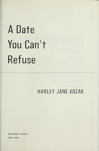 Harley Jane Kozak: A date you can't refuse (2009, Broadway Books)