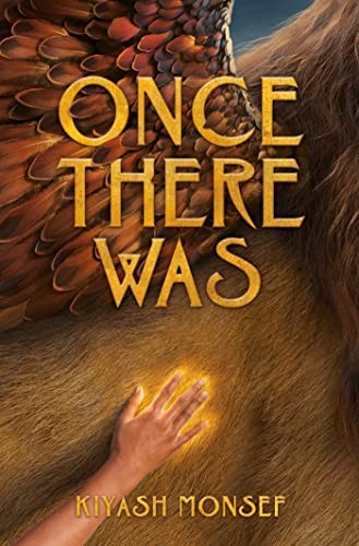 Kiyash Monsef: Once There Was (2023, Simon & Schuster Books For Young Readers, Simon & Schuster Books for Young Readers)