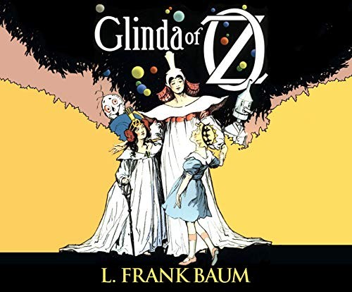 L. Frank Baum: Glinda of Oz (AudiobookFormat, 2019, Dreamscape Media)