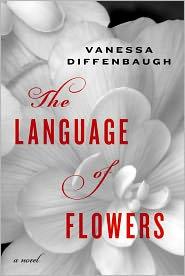 Vanessa Diffenbaugh: The Language of Flowers (2011, Ballantine)