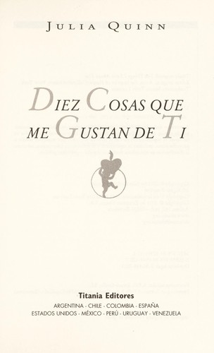 Diez cosas que me gustan de ti (Spanish language, 2011, Titania Editores)