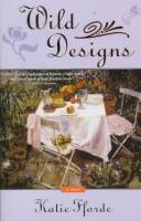 Katie Fforde: Wild designs (1997, St. Martin's Press)