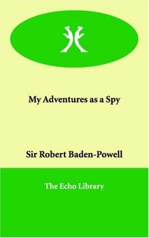 My Adventures as a Spy (Paperback, 2005, Echo Library)
