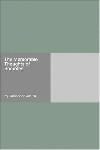 Xenophon: The Memorable Thoughts of Socrates (Paperback, 2006, Hard Press)