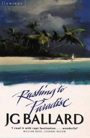 J. G. Ballard: Rushing to paradise (Paperback, 1995, Flamingo)