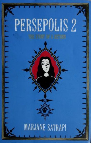 Persepolis 2: The Story of a Return (Persepolis #3-4) (2005, Pantheon)