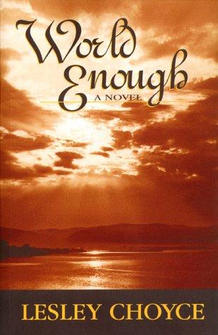 World enough (1998, Goose Lane)